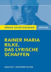 Erläuterungen zu Rainer Maria Rilke: Das lyrische Schaffen