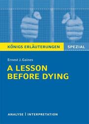 Textanalyse und Interpretation zu Ernest J. Gaines: A Lesson Before Dying - Cover