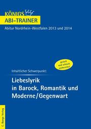 Liebeslyrik in Barock, Romantik und Moderne/Gegenwart - Königs Abi-Trainer