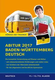 Abitur Baden-Württemberg 2017 - Prüfungstraining Deutsch