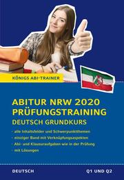 Abitur Nordrhein-Westfalen 2020 Prüfungstraining - Deutsch Grundkurs.
