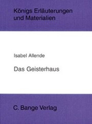 Das Geisterhaus. Textanalyse und Interpretation.