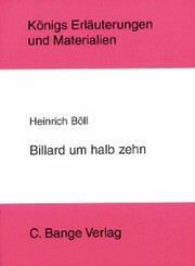 Billard um halb 10 von Heinrich Böll. Textanalyse und Interpretation.