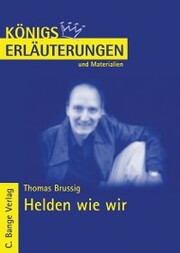 Helden wie wir von Thomas Brussig. Textanalyse und Interpretation.