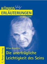 Die unerträgliche Leichtigkeit des Seins von Milan Kundera. Textanalyse und Interpretation. - Cover