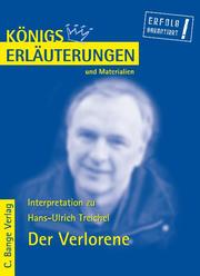 Der Verlorene von Hans-Ulrich Treichel. Textanalyse und Interpretation.