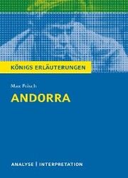Andorra von Max Frisch. Textanalyse und Interpretation mit ausführlicher Inhaltsangabe und Abituraufgaben mit Lösungen.