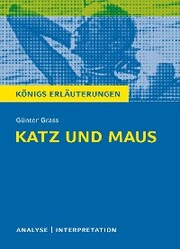 Katz und Maus von Günter Grass. Textanalyse und Interpretation mit ausführlicher Inhaltsangabe und Abituraufgaben mit Lösungen. - Cover