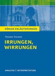 Irrungen, Wirrungen von Theodor Fontane. Textanalyse und Interpretation mit ausführlicher Inhaltsangabe und Abituraufgaben mit Lösungen. - Cover
