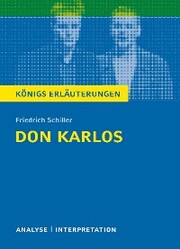 Don Karlos von Friedrich Schiller. Textanalyse und Interpretation mit ausführlicher Inhaltsangabe und Abituraufgaben mit Lösungen. - Cover