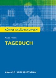 Tagebuch von Anne Frank. Textanalyse und Interpretation mit ausführlicher Inhaltsangabe und Abituraufgaben mit Lösungen. - Cover