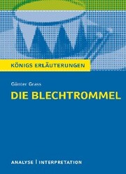 Die Blechtrommel von Günter Grass. Textanalyse und Interpretation mit ausführlicher Inhaltsangabe und Abituraufgaben mit Lösungen. - Cover