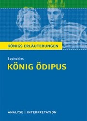 König Ödipus von Sophokles. Textanalyse und Interpretation mit ausführlicher Inhaltsangabe und Abituraufgaben mit Lösungen.
