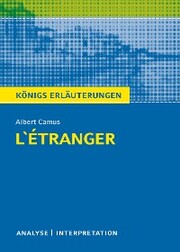 L'Étranger - Der Fremde. Königs Erläuterungen.
