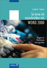So lerne ich tastschreiben mit Word 2000, Ausgabe für Medizinische Fachangestellte