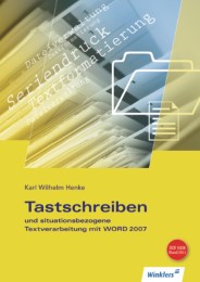 Tastschreiben und situationsbezogene Textverarbeitung mit Word 2007, Neueste Norm DIN 5008, Stand 2011 - Cover