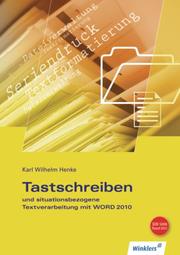 Tastschreiben und situationsbezogene Textverarbeitung mit WORD 2010 - Cover
