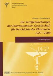 Die Veröffentlichungen der Internationalen Gesellschaft für Geschichte der Pharmazie 1927-2000