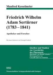 Friedrich Wilhelm Adam Sertürner (1783-1841)