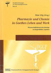Pharmazie und Chemie in Goethes Leben und Werk - Cover