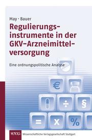 Regulierungsinstrumente in der GKV-Arzneimittelversorgung