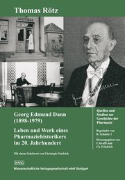 Georg Edmund Dann (1898-1979): Leben und Werk eines Pharmaziehistorikers im 20.Jahrhundert