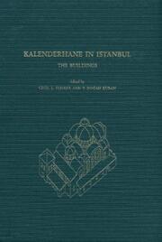 Kalenderhane in Istanbul - The buildings, their history, architecture, and decoration