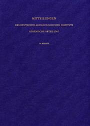 Mitteilungen des Deutschen Archäologischen Instituts. Athenische Abteilung / Die - Cover