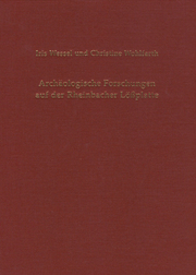 Archäologische Forschungen auf der Rheinbacher Lößplatte