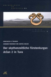 Die skythenzeitliche Fürstenkurgan Arzan 2 in Tuva