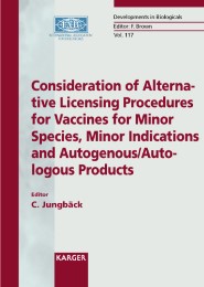 Consideration of Alternative Licensing Procedures for Vaccines for Minor Species, Minor Indications and Autogenous/Autologous Products