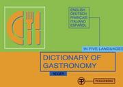 Dictionary of Gastronomy, Englisch, Deutsch, Französisch, Italienisch, Spanisch
