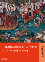 Fernhandel in Antike und Mittelalter