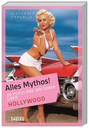 Alles Mythos! 20 populäre Irrtümer über Hollywood - Cover