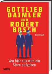Gottlieb Daimler und Robert Bosch