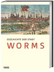 Geschichte der Stadt Worms