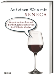 Auf einen Wein mit Seneca