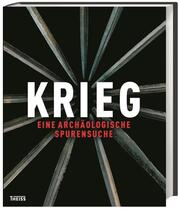 Krieg - Eine archäologische Spurensuche - Cover