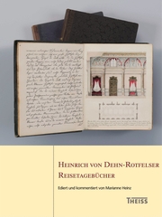 Heinrich von Dehn-Rotfelser - Reisetagebücher
