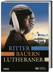 Ritter, Bauern, Lutheraner.