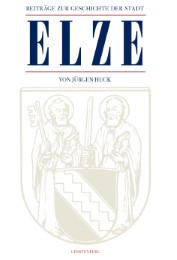 Beiträge zur Geschichte der Stadt Elze