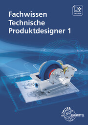Fachwissen Technische Produktdesigner 1
