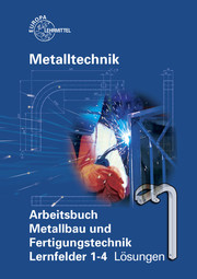 Arbeitsbuch Metallbau und Fertigungstechnik Lernfelder 1-4 - Cover