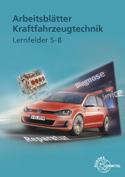 Arbeitsblätter Kraftfahrzeugtechnik Lernfelder 5-8 - Cover