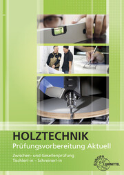 Prüfungsvorbereitung Aktuell - Holztechnik - Cover