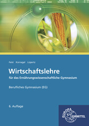 Wirtschaftslehre für das Ernährungswissenschaftliche Gymnasium (EG) - Cover