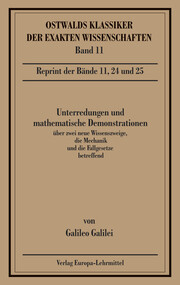 Unterredungen und mathematische Demonstrationen über zwei neue Wissenszweige, die Mechanik und die Fallgesetze betreffend - Cover