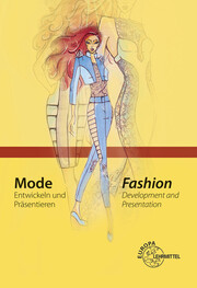 Mode - Entwickeln und Präsentieren/Fashion - Development and Presentation