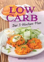 Low Carb: Der 3-Wochen-Plan: Das Kochbuch und Backbuch mit einfachen und schnellen Rezepten für Nudeln, Brot, Müsli, Kuchen und viele andere Lebensmittel mit wenig Kohlenhydraten