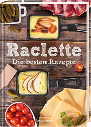 Raclette - Die besten Rezepte - Abbildung 5